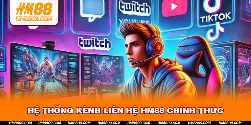 Hệ Thống Kênh Liên Hệ HM88 Chính Thức